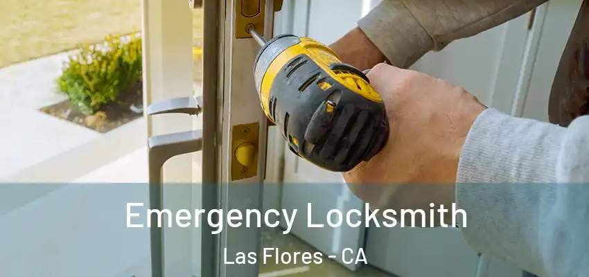 Emergency Locksmith Las Flores - CA