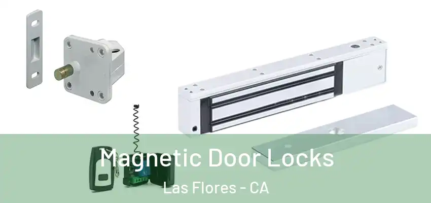  Magnetic Door Locks Las Flores - CA