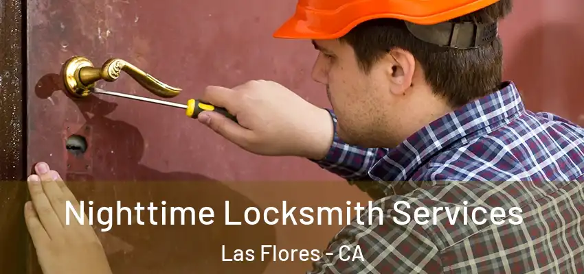  Nighttime Locksmith Services Las Flores - CA
