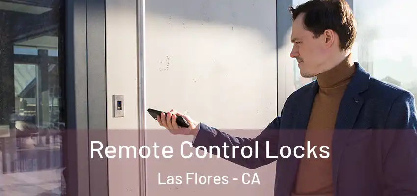  Remote Control Locks Las Flores - CA